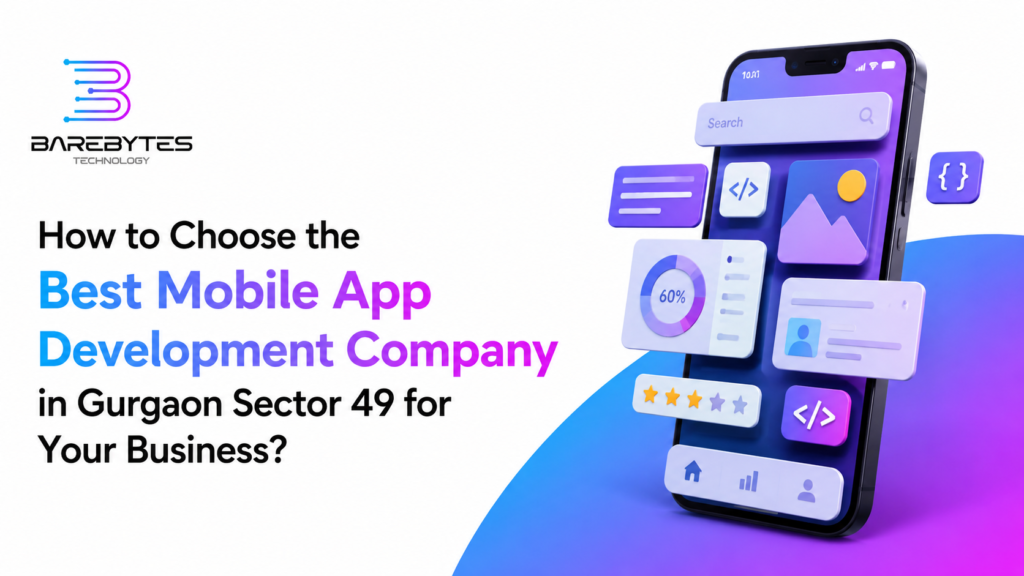 Best Mobile App Development Company in Gurgaon Sector 49