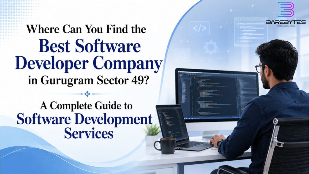 Best Software Developer Company in Gurugram Sector 49